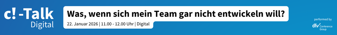 c! - Talk Digital: Was, wenn sich mein Team gar nicht entwickeln will?