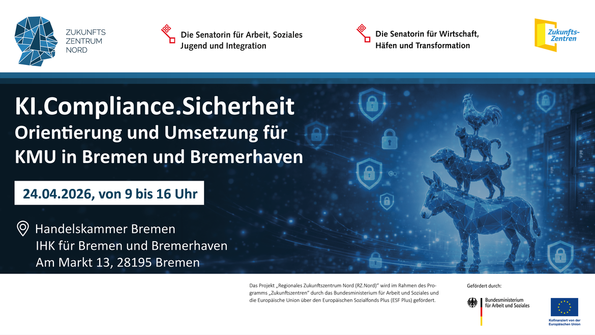 KI.Compliance.Sicherheit -  Orientierung und Umsetzung für kleine und mittlere Unternehmen in Bremen und Bremerhaven