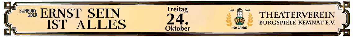 Bunbury oder Ernst sein ist alles - 24. Oktober
