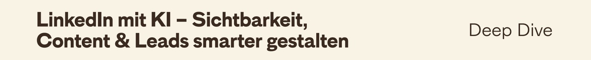 Ignite Deep Dive: LinkedIn mit KI – Sichtbarkeit,  Content & Leads smarter gestalten