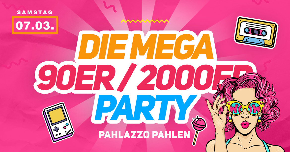 DIE MEGA 90ER/2000ER I PAHLEN I 16+