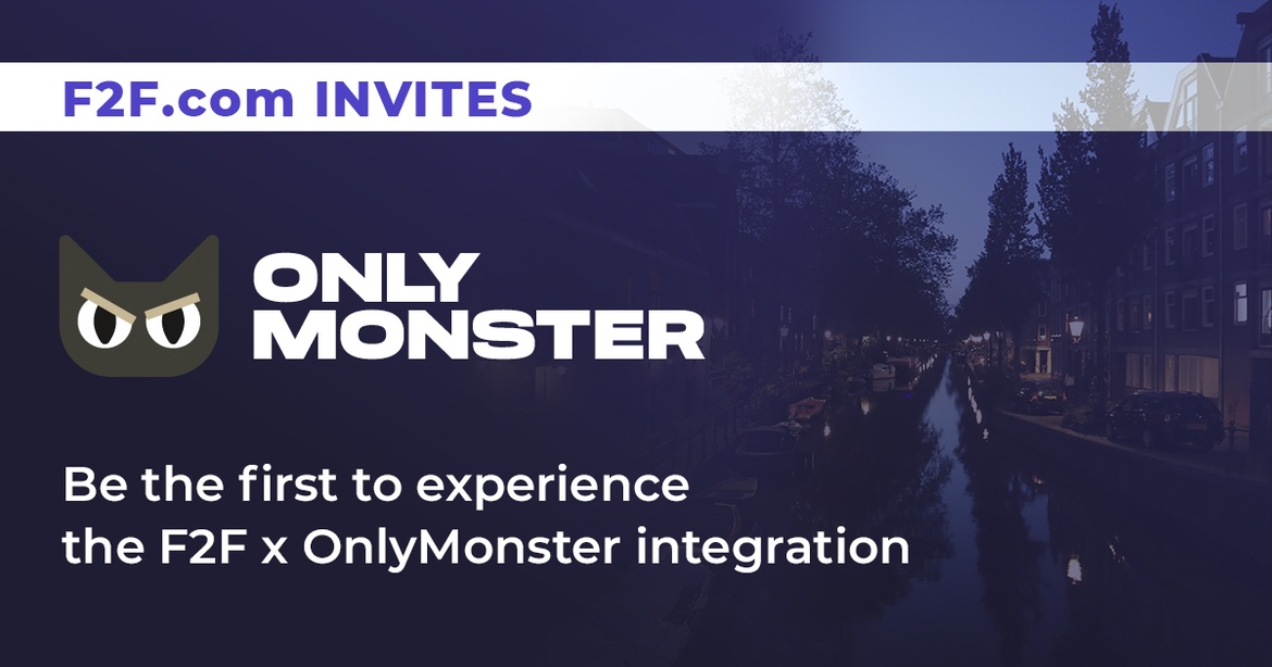 F2F x OnlyMonster