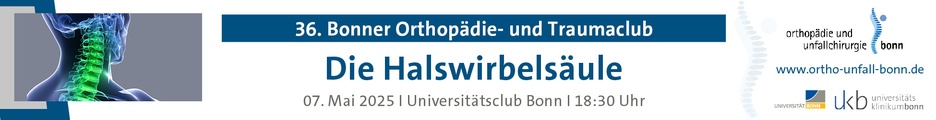 36. Bonner Orthopädie und Traumaclub (BOTC) - Die Halswirbelsäule