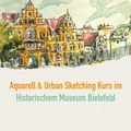 Malen in Bielefeld - Aquarell & Urban Sketch Kurs