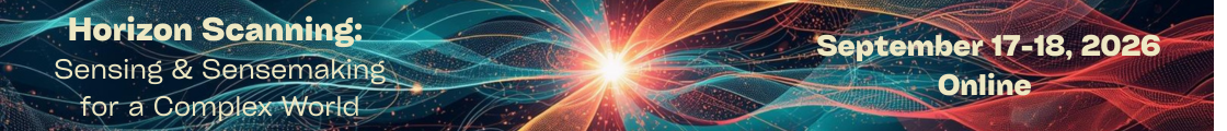 Horizon Scanning: Sensing & Sensemaking for a Complex World