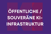 Öffentliche / Souveräne KI-Infrastruktur