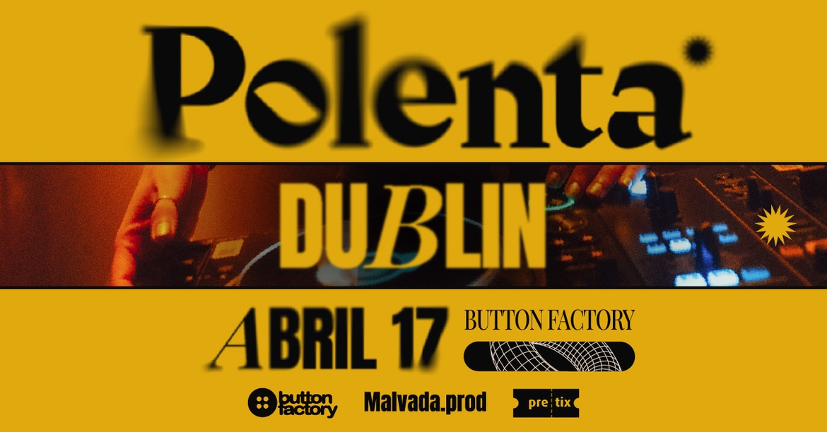 Fiesta Polenta | Dublin | TICKETS | BUTTON FACTORY