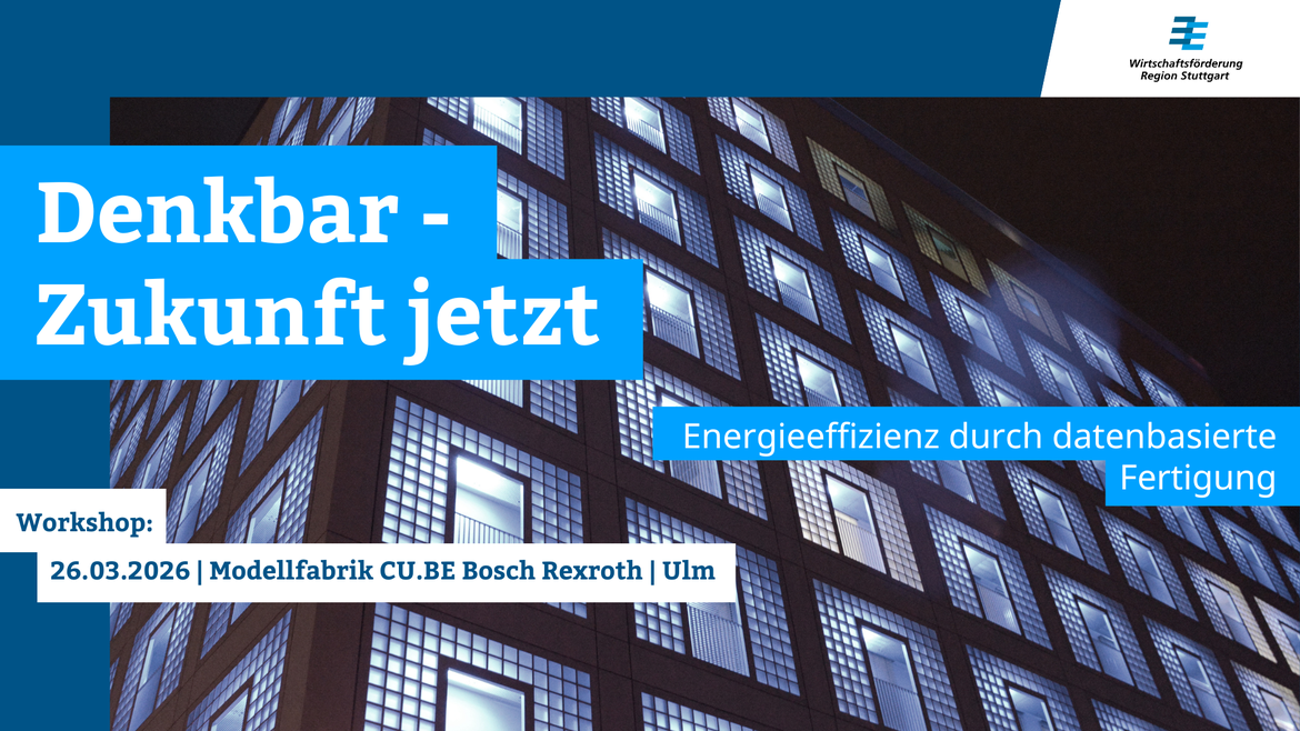 Workshop: Energieeffizienz durch datenbasierte Fertigung aus der Reihe  „DENKBAR - Zukunft jetzt“