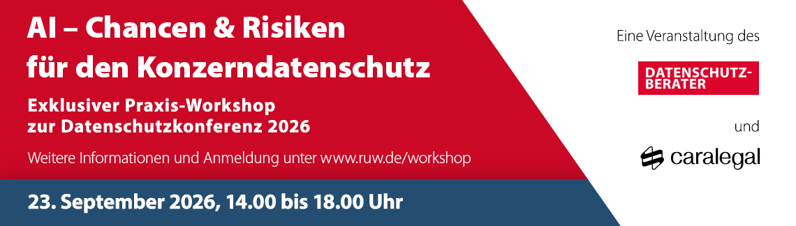 Praxis-Workshop: AI – Chancen & Risiken für den Konzerndatenschutz