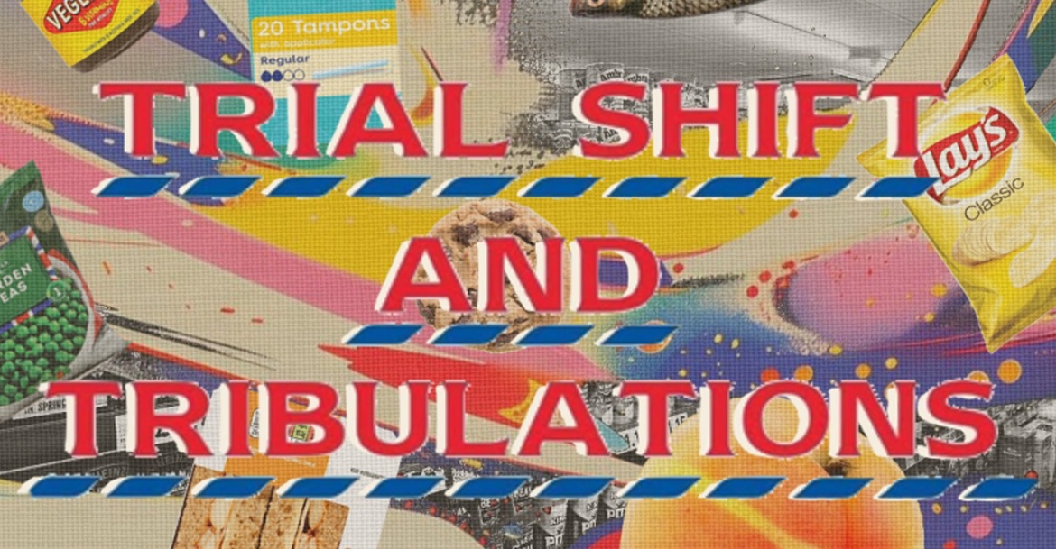 Trial Shifts and Tribulations