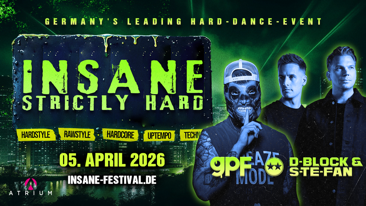 INSANE 05.04.2026 @ ATRIUM KIEL