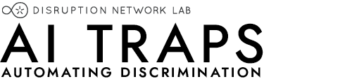 AI TRAPS: Automating Discrimination