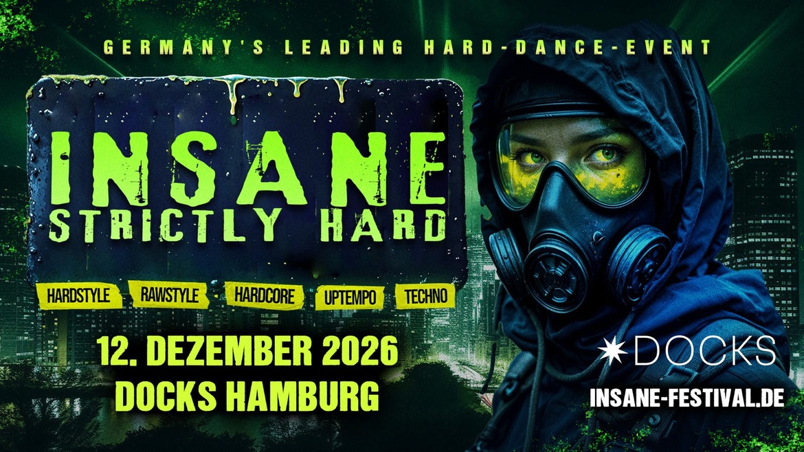 INSANE STRICTLY HARD | 12.12.2026 @ DOCKS HAMBURG
