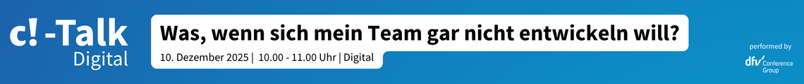 c! - Talk Digital: Was, wenn sich mein Team gar nicht entwickeln will?