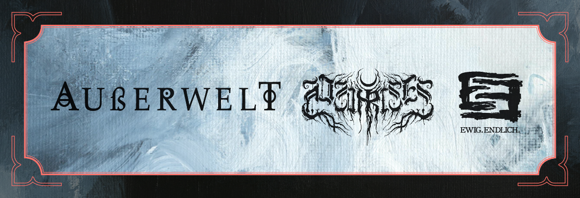 Außerwelt + No Sun Rises + Ewig.Endlich.