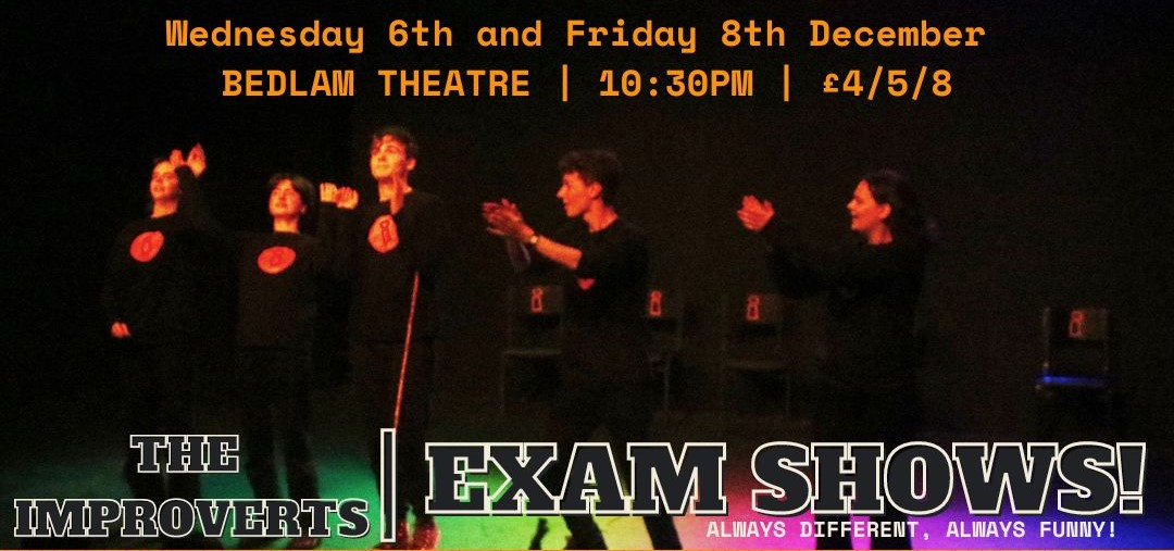 The Improverts Exam Shows
