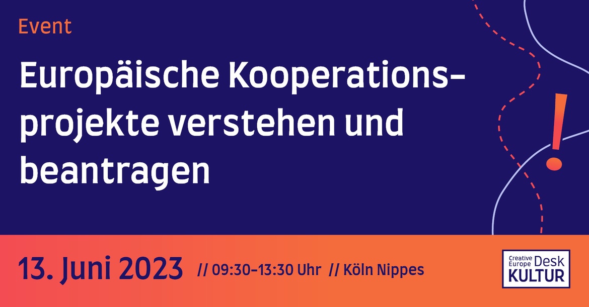 Kreatives Europa KULTUR: Europäische Kooperationsprojekte verstehen und beantragen
