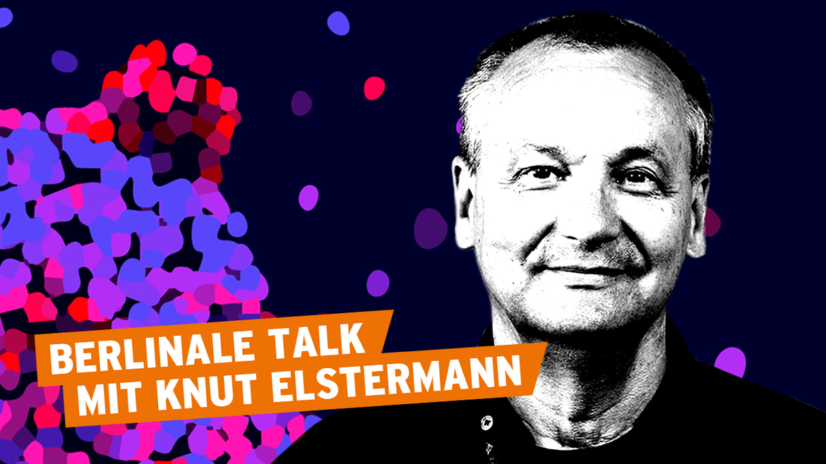 Der Berlinale Talk mit Knut Elstermann