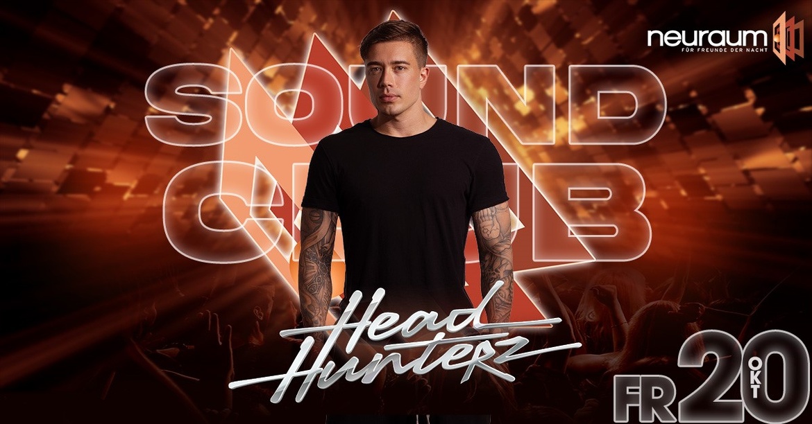 SOUNDCLUB PRES. HEADHUNTERZ – EARLY SHOW