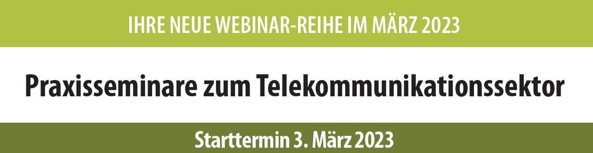 Praxisseminare zum Telekommunikationssektor 2023