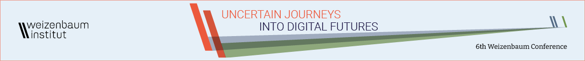 6th Weizenbaum Conference 2024 "Uncertain journeys into digital futures: Inter- and transdisciplinary research for mitigating wicked societal and environmental problems"