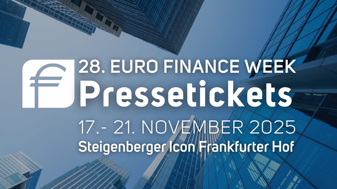 Pressetickets für die 28. EURO FINANCE WEEK