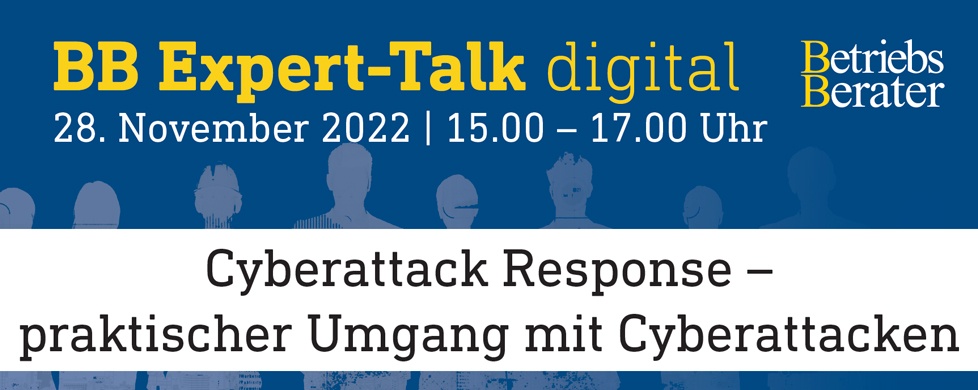 BB Expert-Talk: Cyberattack Response – praktischer Umgang mit Cyberattacken
