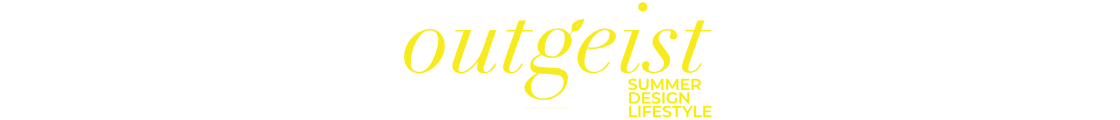 Outgeist - SUMMER, DESIGN, LIFESTYLE