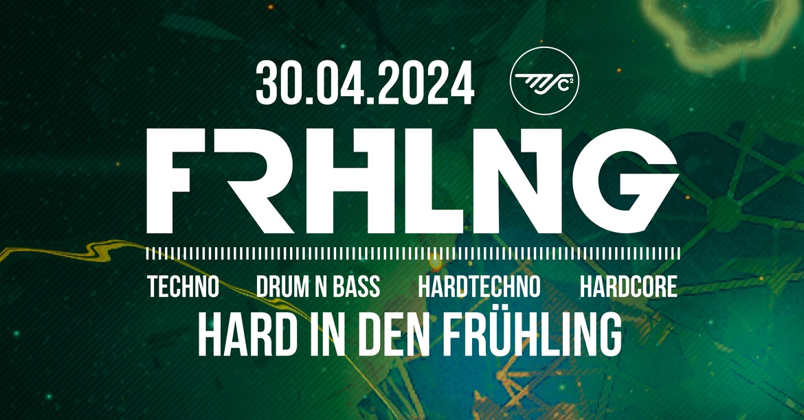 FRHLNG - Hard in den Frühling