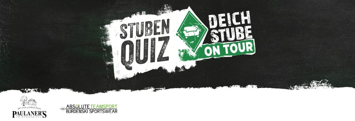 DeichStube on Tour - StubenQuiz im Paulaner's im Wehrschloss