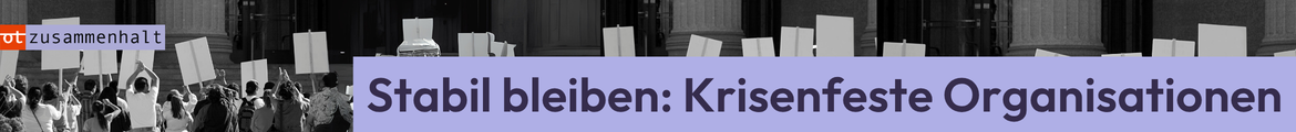 Workshop "Stabil bleiben: Krisenfeste Organisationen"