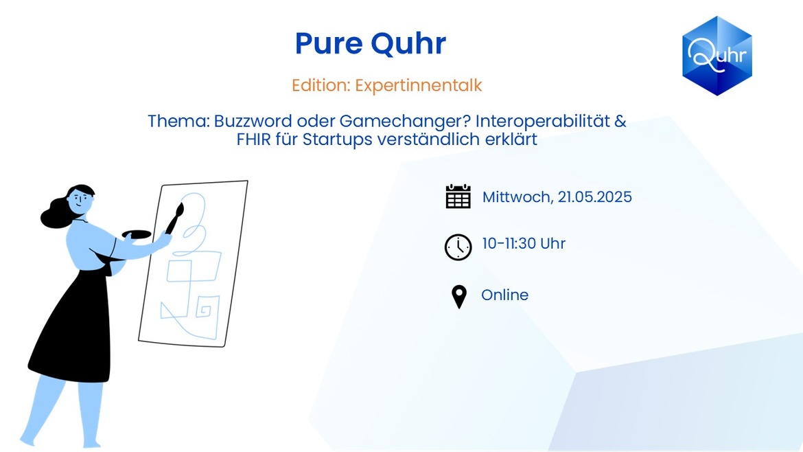 Pure Quhr | Edition: Expertinnentalk - Buzzword oder Gamechanger? Interoperabilität & FHIR für Startups verständlich erklärt