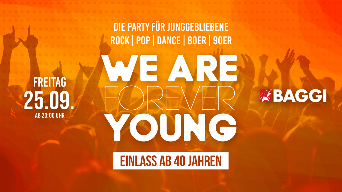 WE ARE FOREVER YOUNG | Ü40 | HANNOVER