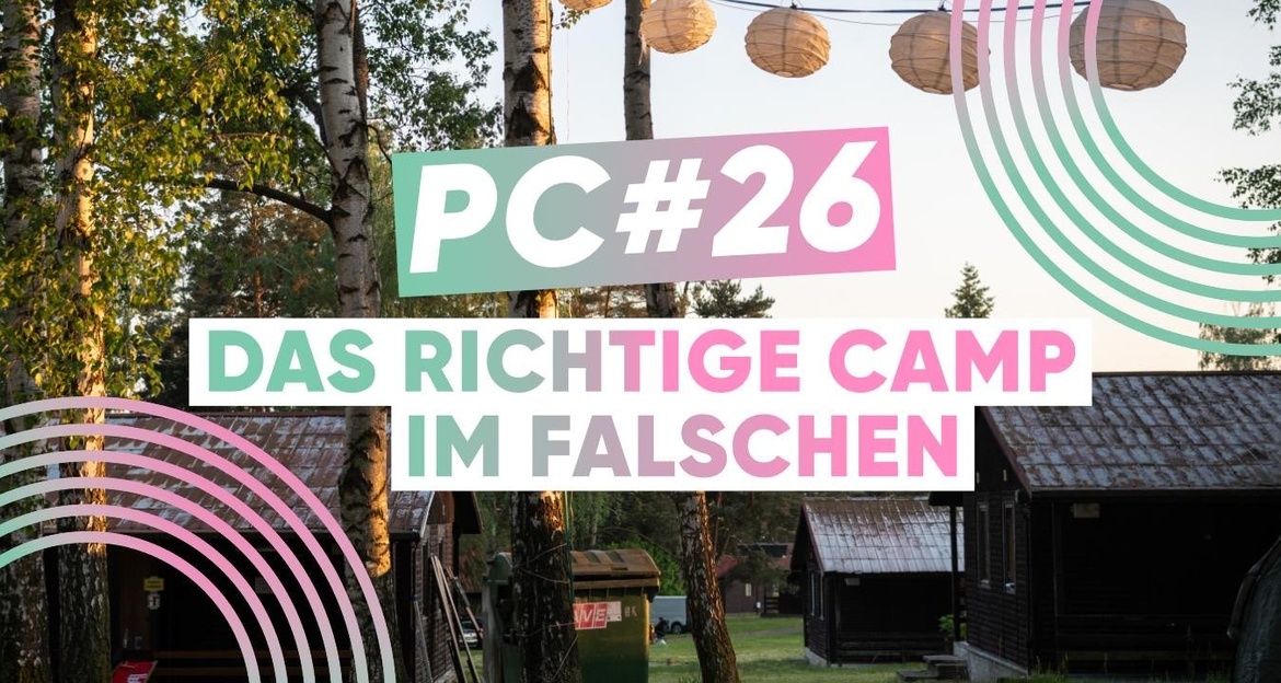 Pfingstcamp 26: Das richtige Camp im Falschen