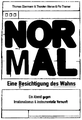 Normal – Eine Besichtigung des Wahns
