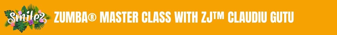 SMILEZ ZUMBA®  MASTER CLASS WITH ZJ™ CLAUDIU GUTU