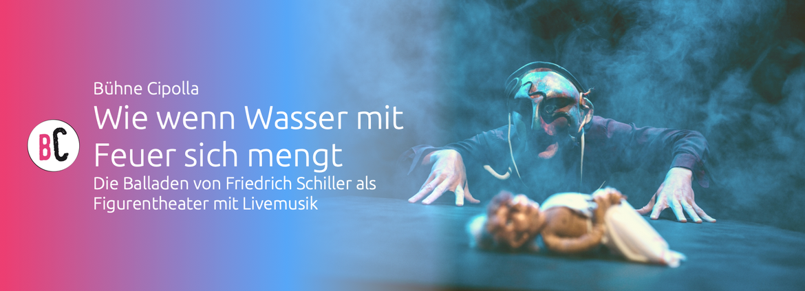 Wie wenn Wasser mit Feuer sich mengt - Die Balladen von Friedrich Schiller