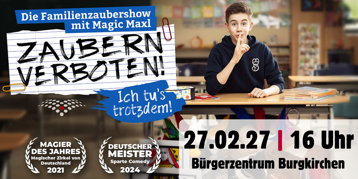Familienshow mit Magic Maxl - Zaubern Verboten! Ich tu´s trotzdem