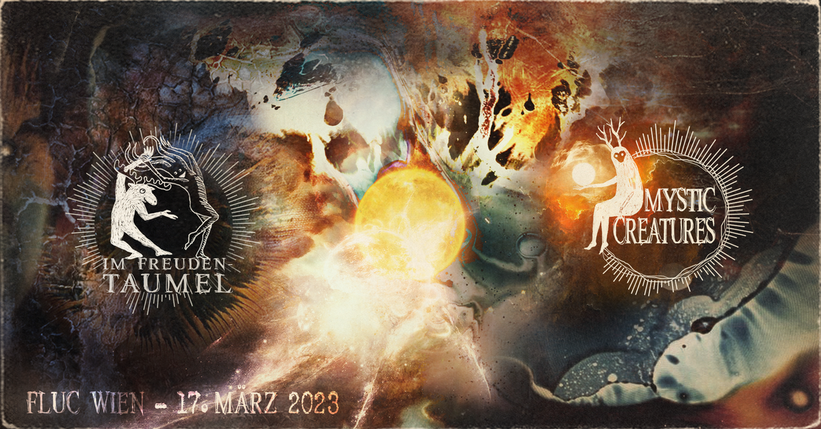 Mystic Creatures im Freudentaumel III w/ Joseph Disco / Schmeckefuchs / MataHari /...