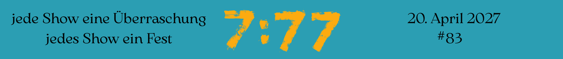 7:77 - die Open Stage #83