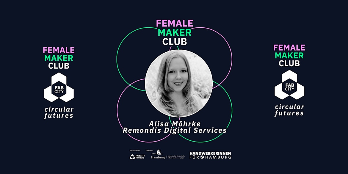 FEMALE MAKER CLUB:circular futures - Wenn Abfall Daten spricht