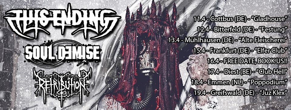 THIS ENDING (swe), SOUL DEMISE, RETRIBUTION (swe)