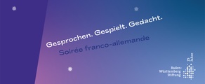 Gesprochen. Gespielt. Gedacht. Soirée franco-allemande