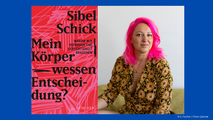 Unterwegs: Sibel Schick liest aus "Mein Körper – wessen Entscheidung? Warum wir reproduktive Gerechtigkeit brauchen"